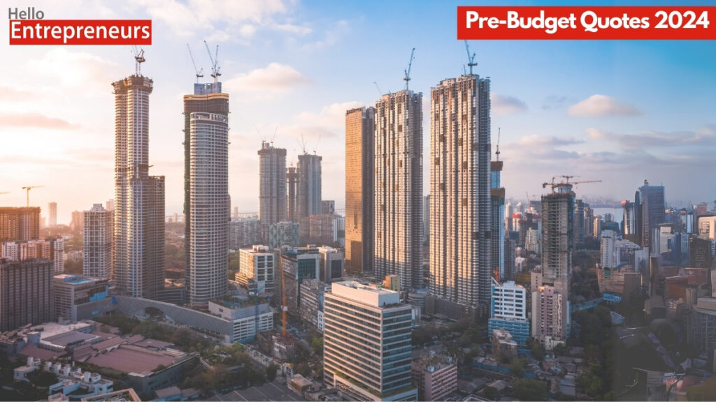 Pre-Budget Quotes 2024 by Real Estate Sector