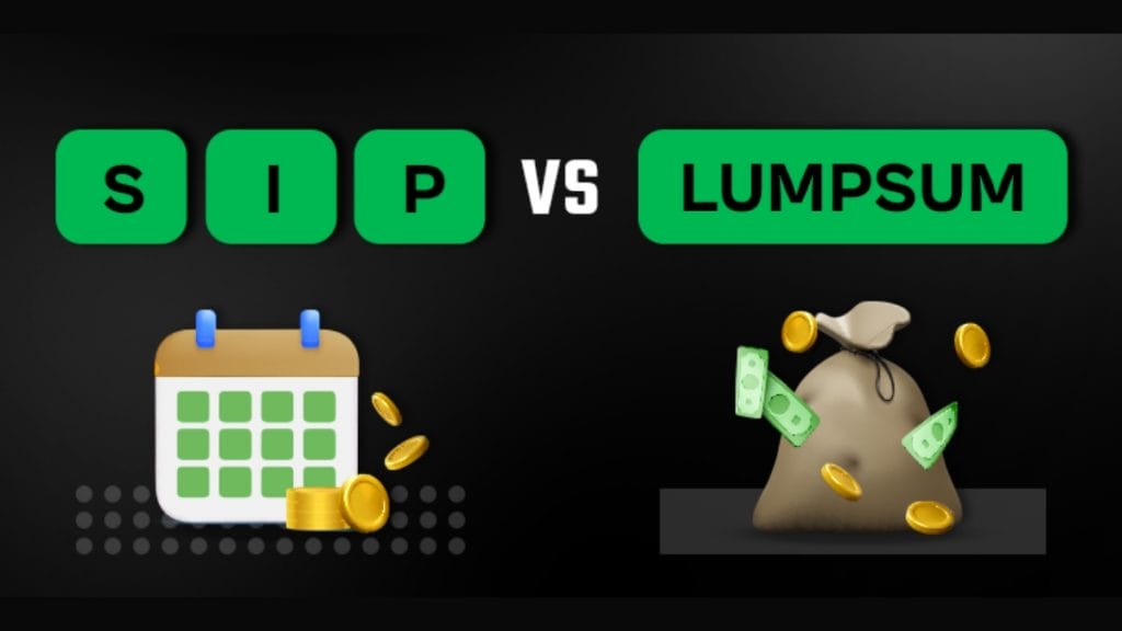 SIP in Mutual Funds or Lumpsum: Which is Better?