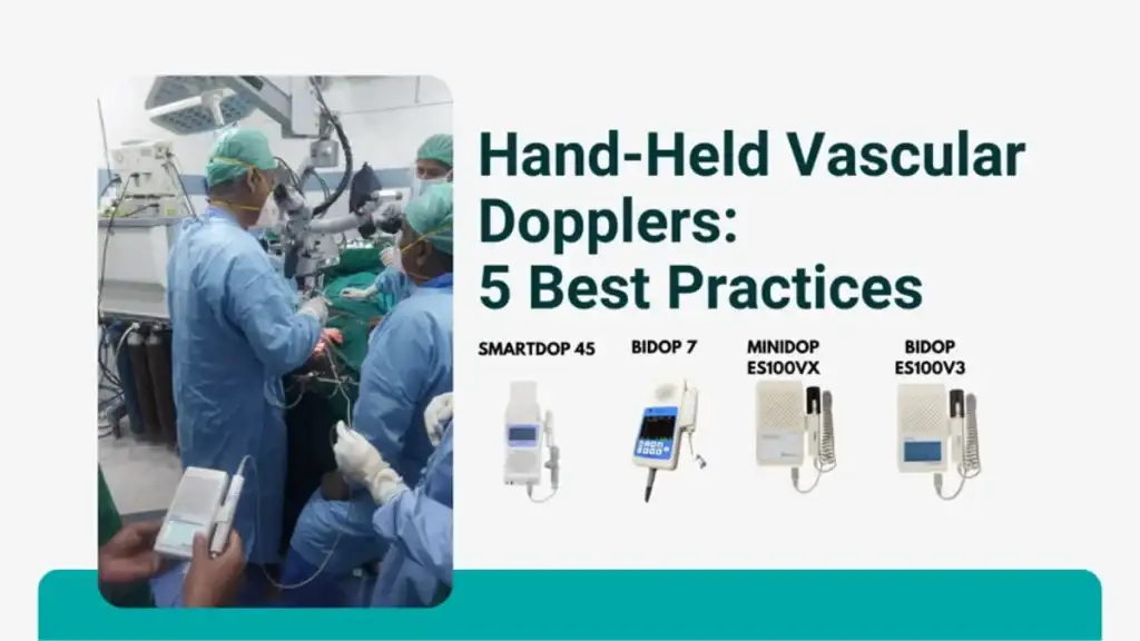 5 Essential Best Practices for Using Hand-Held Vascular Dopplers in Clinical Settings