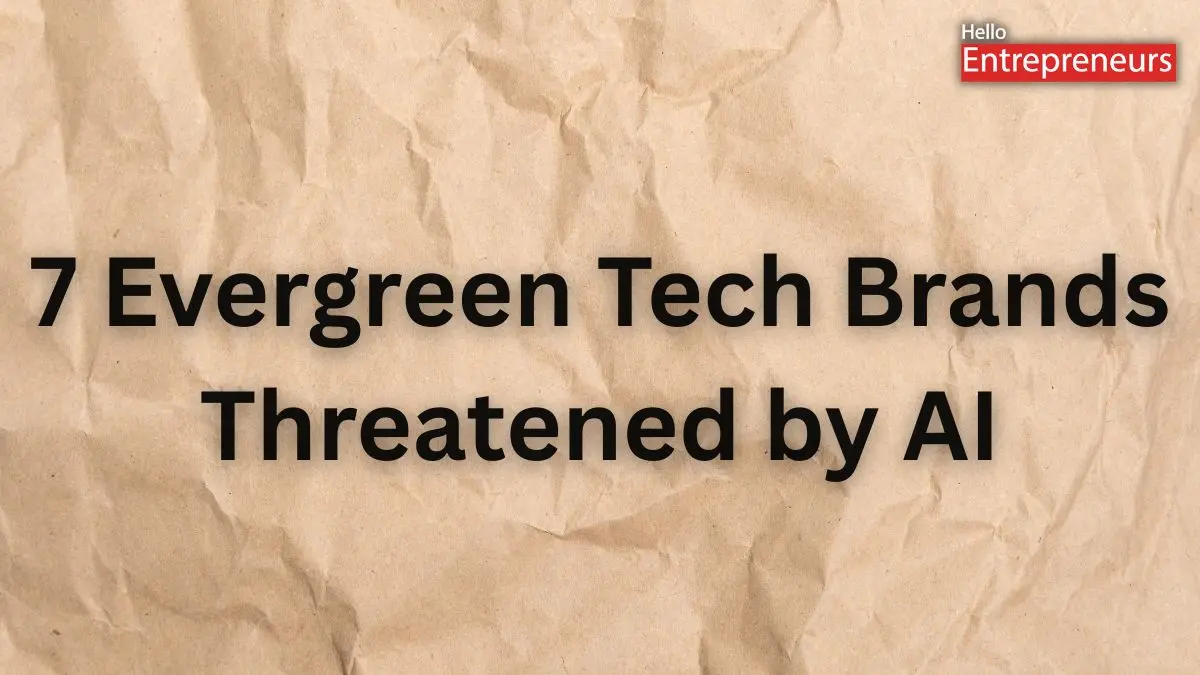 From Google Search to Udemy, even the most popular tech brands are being disrupted by AI tools. Some are adapting. Others may not survive-Hello Entrepreneurs