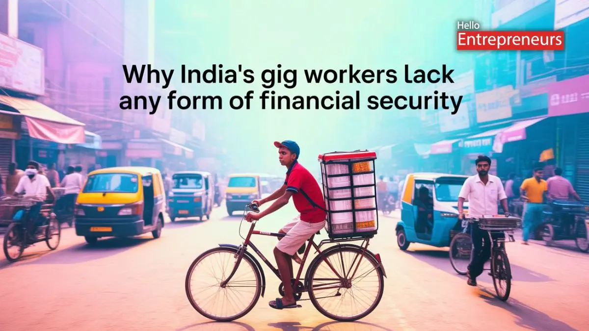 Despite long hours and rising demand, India’s gig workers remain excluded from social security and basic financial protections-Hello Entrepreneurs