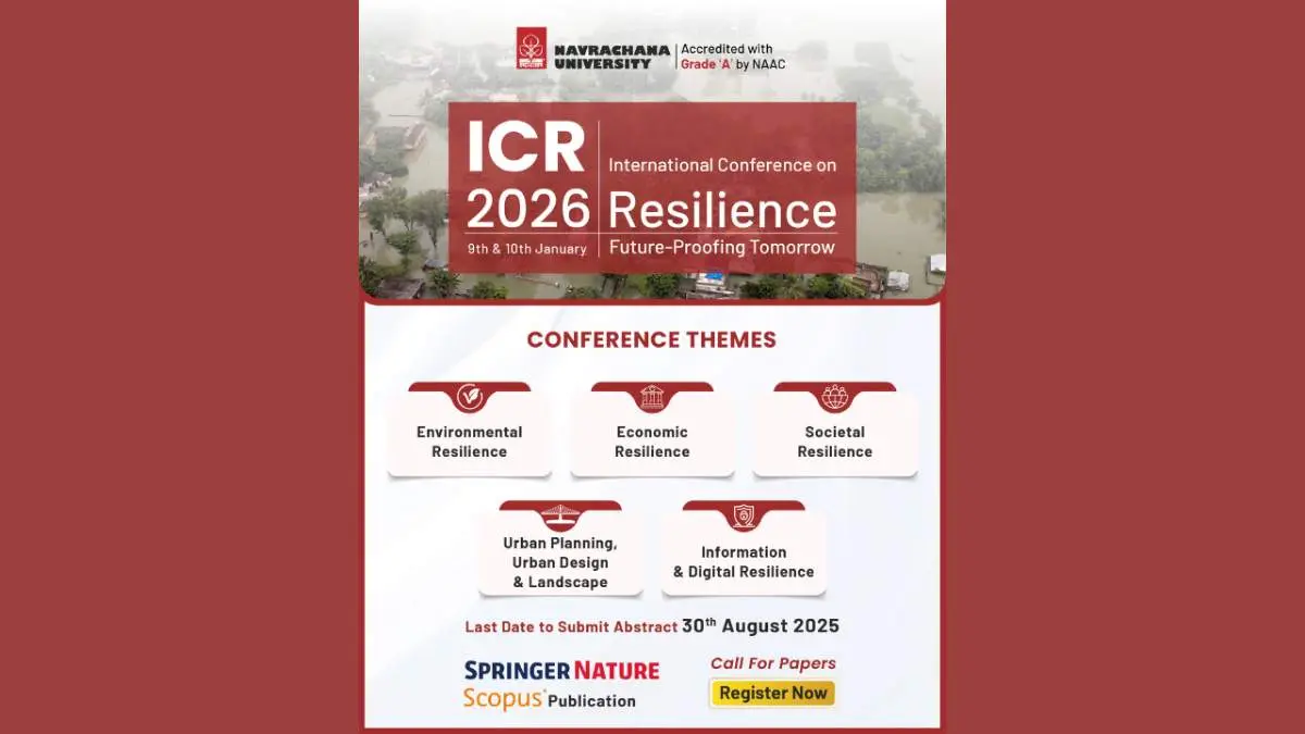 Navrachana University, Vadodara to Host ICR-2026: International Conference on Resilience -he