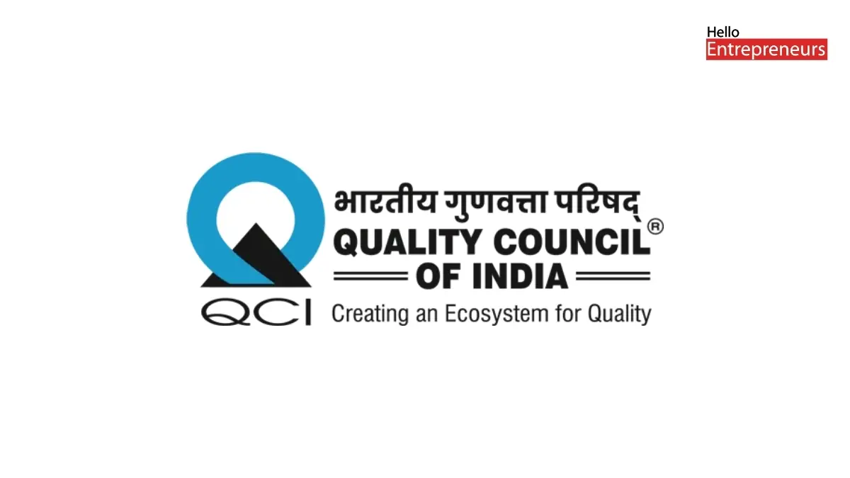 QCI Quality Reforms 2025 Signal a New Era for MSMEs, Labs and Hospitals - Hello Entrepreneurs