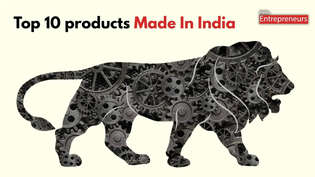 Top 10 Products Now Made in India Under Make in India