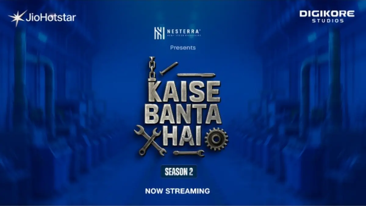 ‘Kaise Banta Hai Season 2’ Gains Strong Audience Traction, Emerging as a High-Engagement Informative Series on Indian Manufacturing-PNN