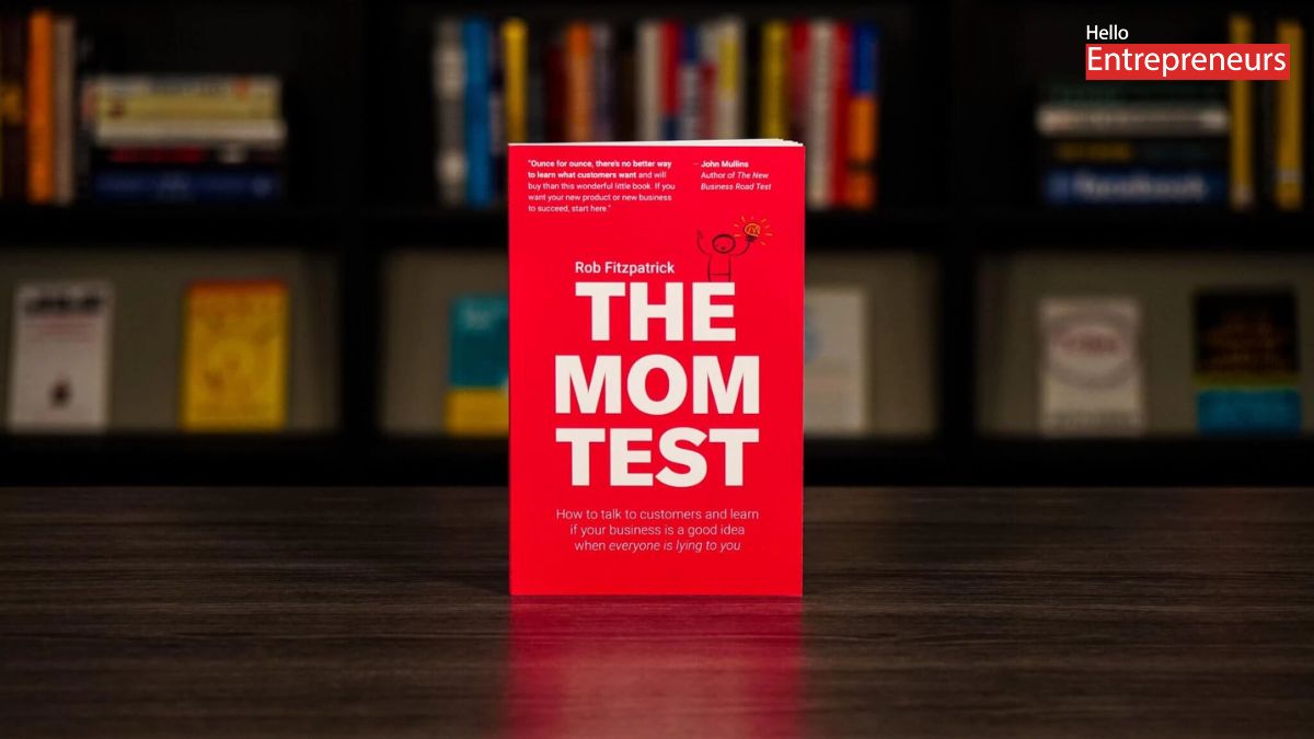 The Mom Test – The Best Book for Startup Idea Validation