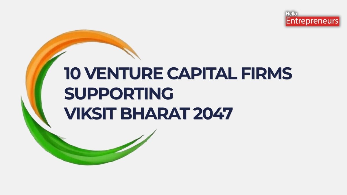 Top 10 Venture Capital Firms working towards Viksit Bharat 2047