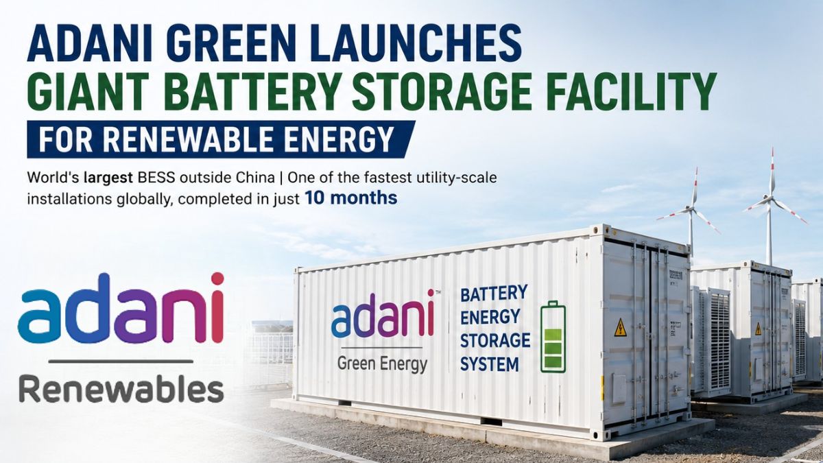 Adani Green launches giant battery storage facility for renewable energy
