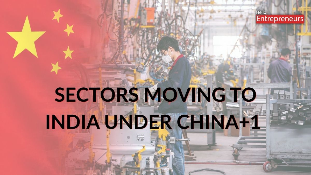 5 Sectors moving to India under the China+1 manufacturing strategy