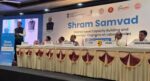 Ministry of Labour & Employment Broadens “Shram Samvad” Initiative Across Industrial Clusters for Greater Worker Outreach